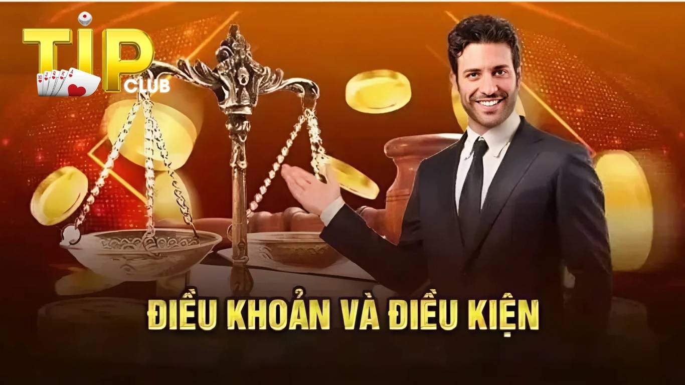 Nội dung chi tiết điều khoản điều kiện Tipclub Nội dung chi tiết điều khoản điều kiện Tipclub