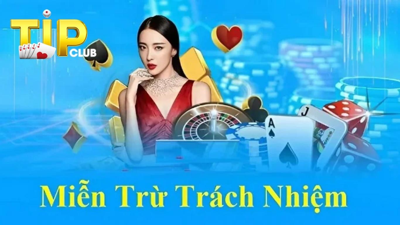 Nội dung chi tiết miễn trừ trách nhiệm Tipclub Nội dung chi tiết miễn trừ trách nhiệm Tipclub